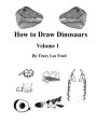 How to Draw Dinosaurs volume 1: This book is unlike other how to draw books. It is not about circles and lines, it is about their anatomy and the science of paleontology. It is a compilation of the first 25 articles that I?ve written for Prehistoric Times