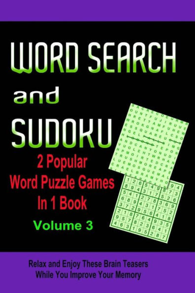 Word Search and Sudoku Volume 3: 2 Popular Puzzle Games in 1 Book