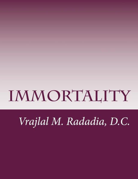 Immortality: Liberation, Enlightenment, Nirvana, Jivan Mukta, Non-Duality, Shivatva