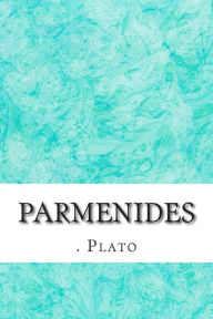 Title: Parmenides: (Plato Classics Collection), Author: Plato