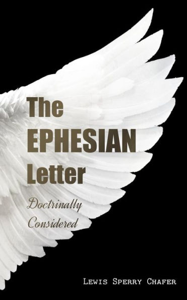 The EPHESIAN Letter: Doctrinally Considered