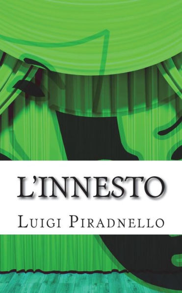 L'innesto: Commedia in tre atti