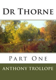 Title: Dr Thorne: Part One, Author: Anthony Trollope