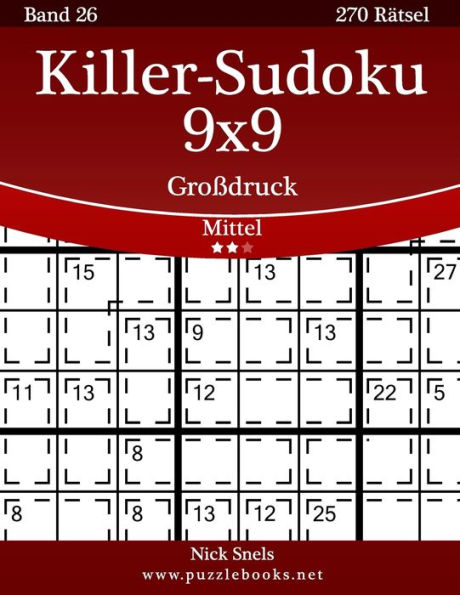 Killer-Sudoku 9x9 GroÃ¯Â¿Â½druck - Mittel - Band 26 - 270 RÃ¯Â¿Â½tsel