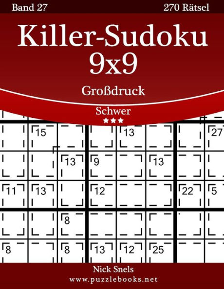 Killer-Sudoku 9x9 Großdruck - Schwer - Band 27 - 270 Rätsel