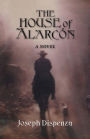 The House of Alarcon: A Novel