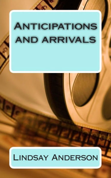 Anticipations and Arrivals