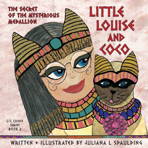 Little Louise And Coco: The Secret Of The Mysterious Medallion
