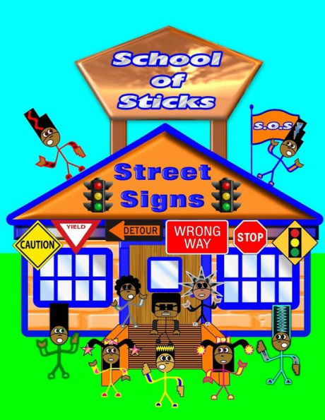 School of Sticks Street Signs: Street Signs