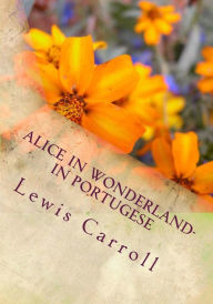 Title: Alice in Wonderland- in Portugese, Author: Lewis Carroll