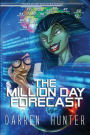 The Million Day Forecast: There's an Epic Storm in the Forecast