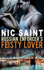 Title: Russian Enforcer's Feisty Lover, Author: Nic Saint