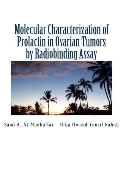 Molecular Characterization of Prolactin in Ovarian Tumors by Radiobinding Assay: Prolactin in Ovarian Tumors