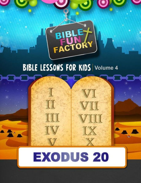 Bible Lessons for Kids: Exodus 20: The Ten Commandments