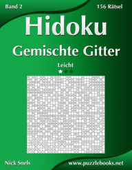 Title: Hidoku Gemischte Gitter - Leicht - Band 2 - 156 Rätsel, Author: Nick Snels