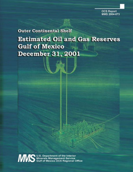 Estimated Oil and Gas Reserves, Gulf of Mexico, December 31, 2001