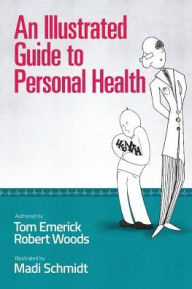 Title: An Illustrated Guide to Personal Health, Author: Robert Woods