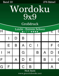 Title: Wordoku 9x9 Großdruck - Leicht bis Extrem Schwer - Band 10 - 276 Rätsel, Author: Nick Snels