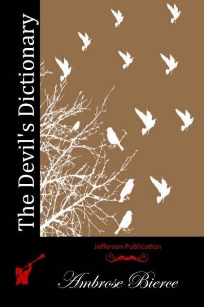 The Devil's Dictionary by Ambrose Bierce, Paperback | Barnes & Noble®