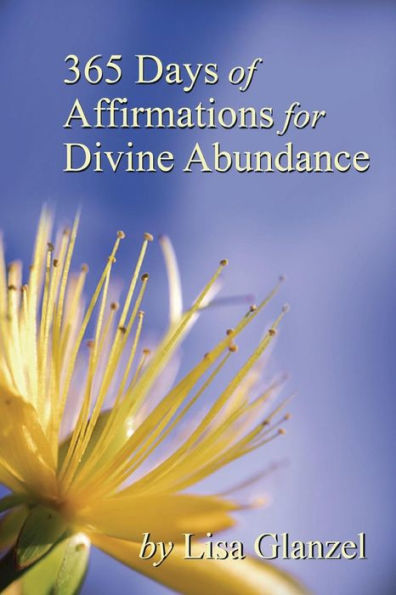 365 Days of Affirmations for Divine Abundance