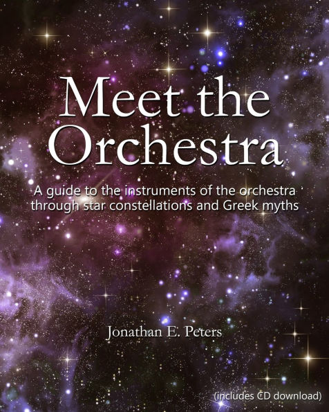 Meet the Orchestra: A guide to the instruments of the orchestra through star constellations and Greek myths
