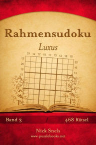 Title: Rahmensudoku Luxus - Band 3 - 468 Rätsel, Author: Nick Snels