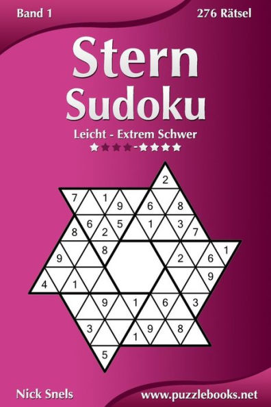 Stern Sudoku - Leicht bis Extrem Schwer - Band 1 - 276 Rätsel