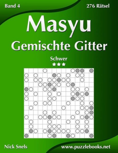 Masyu Gemischte Gitter - Schwer - Band 4 - 276 Rätsel