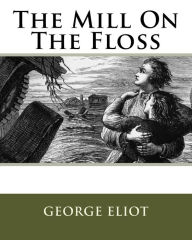 Title: The Mill On The Floss, Author: George Eliot