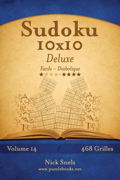 Sudoku 10x10 Deluxe - Facile à Diabolique - Volume 14 - 468 Grilles