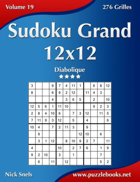 Sudoku Grand 12x12 - Diabolique - Volume 19 - 276 Grilles