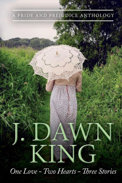 One Love - Two Hearts - Three Stories: A Pride & Prejudice Anthology: The Library, Married!, Ramsgate