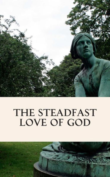 The Steadfast Love of God: A Four Week Study through Scripture