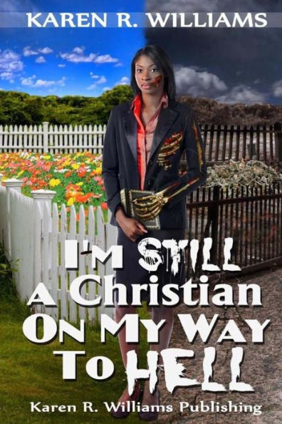 I'm Still A Christian On My Way To Hell