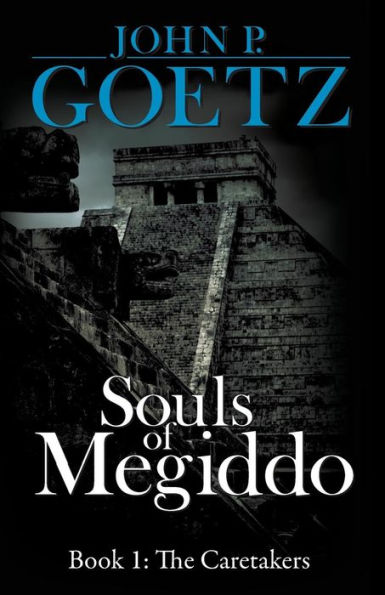 Souls of Megiddo: Book 1, The Caretakers