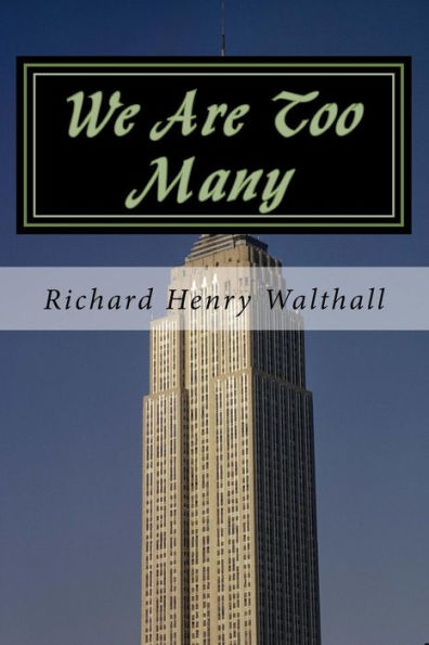 We Are Too Many: A Novella of our Future