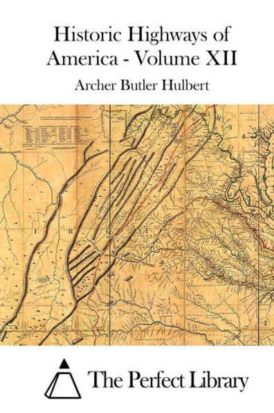 Historic Highways of America - Volume XII