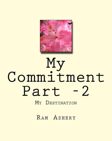 My Commitment Part -2: My Destination
