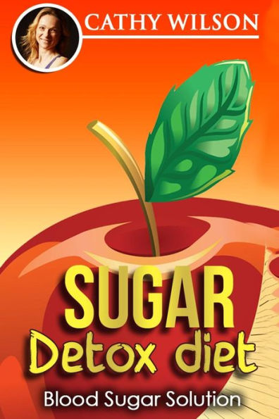 Sugar Detox Diet: Blood Sugar Solution