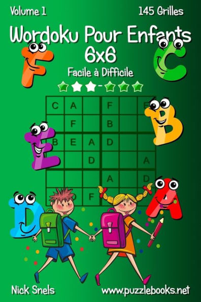 Wordoku Pour Enfants 6x6 - Facile à Difficile - Volume 1 - 145 Grilles