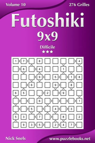 Futoshiki 9x9 - Difficile - Volume 10 - 276 Grilles