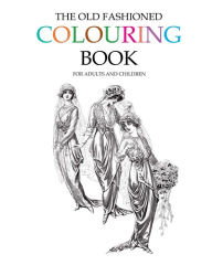 Title: The Old Fashioned Colouring Book, Author: Hugh Morrison