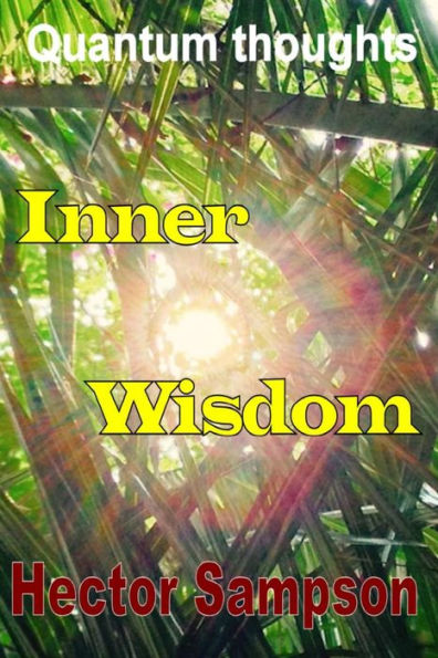 Inner Wisdom: Volume I