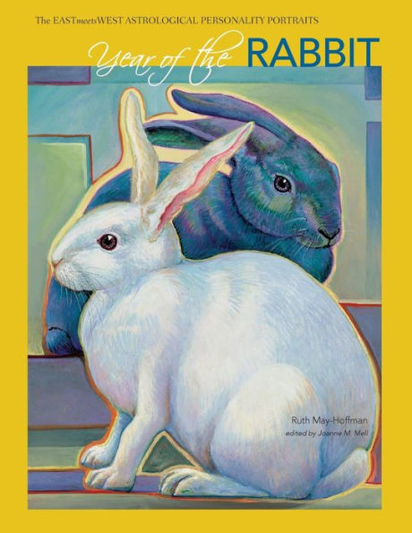 Year of the Rabbit: The EAST Meets WEST Astrological Personality Portrait