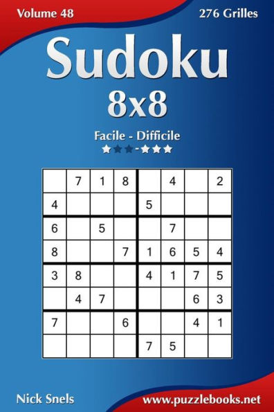 Sudoku 8x8 - Facile à Difficile - Volume 48 - 276 Grilles