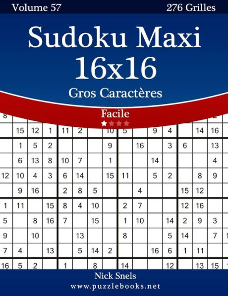Sudoku Maxi 16x16 Gros Caractères - Facile - Volume 57 - 276 Grilles