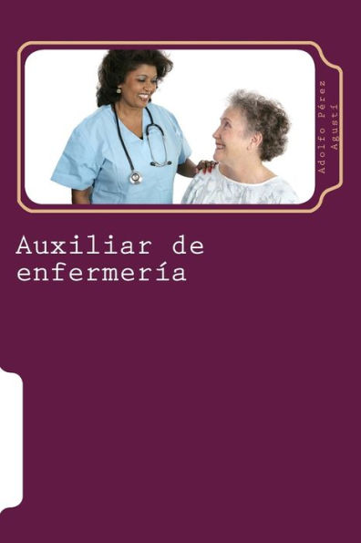 Auxiliar De Enfermer¡a : Tomo Uno