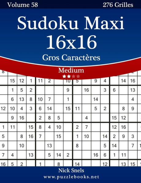 Sudoku Maxi 16x16 Gros Caractères - Medium - Volume 58 - 276 Grilles