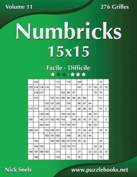 Numbricks 15x15 - Facile à Difficile - Volume 11 - 276 Grilles