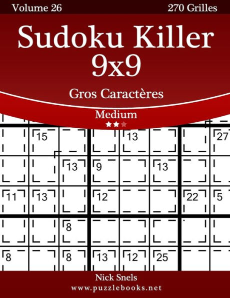 Sudoku Killer 9x9 Gros Caractères - Medium - Volume 26 - 270 Grilles